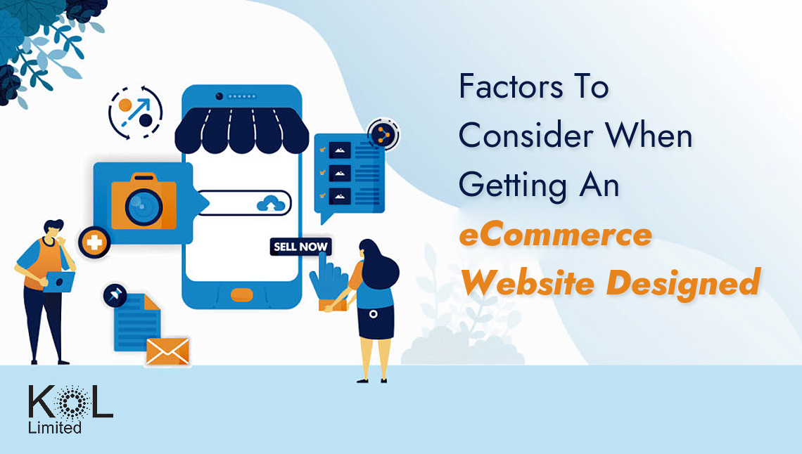 Factors To Consider When Getting An eCommerce Website Designed